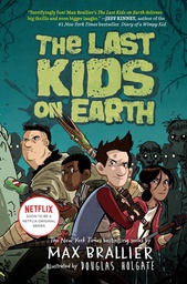 [9780670016617] LAST KIDS ON EARTH NOVEL 1