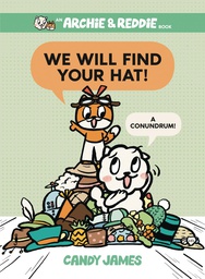 [9780593350133] ARCHIE & REDDIE 2 WE WILL FIND YOUR HAT A CONUNDRUM