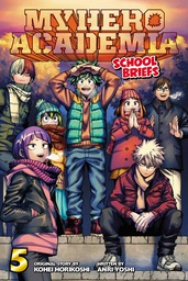 [9781974724079] MY HERO ACADEMIAHOOL BRIEFS NOVEL 5