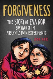 [9781684351787] FORGIVENESS STORY OF EVA KOR SURVIVOR OF AUSCHWITZ