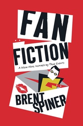 [9781250274366] FAN FICTION MEM NOIR INSPIRED BY TRUE EVENTS