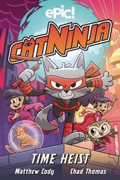 [9781524868086] CAT NINJA 2 TIME HEIST