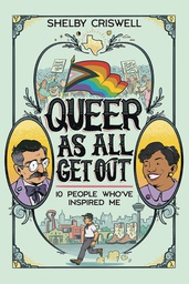 [9781951491079] QUEER AS ALL GET OUT
