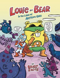 [9780593224151] LOUIE & BEAR IN THE LAND OF ANYTHING GOES