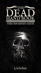 [9781954412385] DEAD HAND BOOK STORIES FROM GRAVESEND CEMETERY