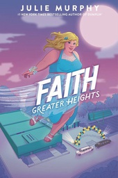 [9780062899682] FAITH GREATER HEIGHTS NOVEL