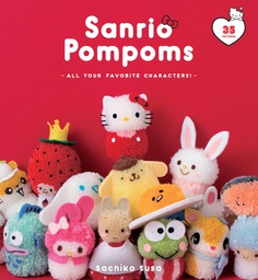 [9781974722389] SANRIO POMPOMS ALL YOUR FAVORITE CHARACTERS