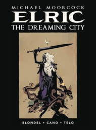 [9781787738423] MOORCOCK ELRIC 4 DREAMING CITY PX MIGNOLA ED