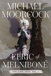 [9781534445680] ELRIC SAGA NOVEL 1 ELRIC OF MELNIBONE