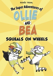 [9781666330915] SUPER ADV OF OLLIE & BEA 3 SQUEALS ON WHEELS