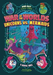 [9781666330281] FAR OUT CLASSICS WAR OF WORLDS UNICORNS VS. MERMAIDS