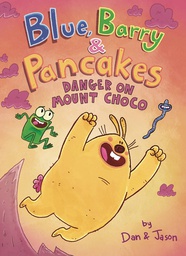 [9781250255570] BLUE BARRY & PANCAKES 3 DANGER ON MOUNT CHOCO