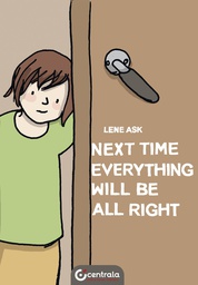 [9781912278305] NEXT TIME EVERYTHING WILL BE ALL RIGHT