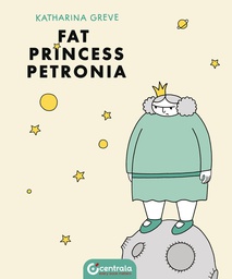 [9781912278374] FAT PRINCESS PETRONIA
