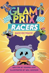 [9781250265401] GLAM PRIX RACERS BACK ON TRACK