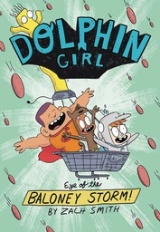 [9781645950196] DOLPHIN GIRL YA 2 EYE OF THE BALONEY STORM