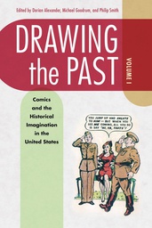 [9781496837165] DRAWING THE PAST 1 COMICS  & HIST IMAGINATION IN US
