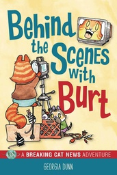 [9781524871277] BREAKING CAT NEWS BEHIND THE SCENES WITH BURT