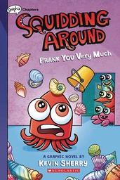 [9781338755633] SQUIDDING AROUND 3 PRANK YOU VERY MUCH