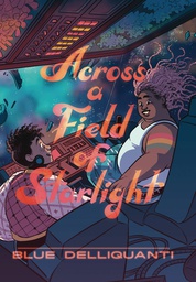 [9780593124147] ACROSS A FIELD OF STARLIGHT