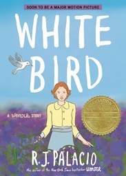 [9780593487785] WHITE BIRD A WONDER STORY