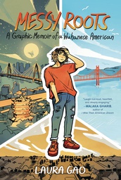 [9780063067769] MESSY ROOTS GRAPHIC MEMOIR OF WUHANESE AMERICAN