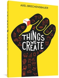 [9781683965237] THINGS WE CREATE