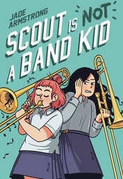 [9780593176238] SCOUT IS NOT A BAND KID