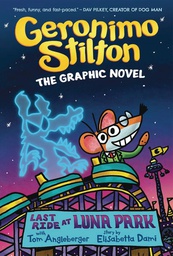 [9781338729399] GERONIMO STILTON GRAPHIX 4 LAST RIDE AT LUNA PARK