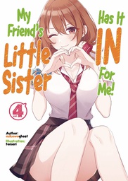 [9781718326835] MY FRIENDS LITTLE SISTER HAS IT IN FOR ME LN 4