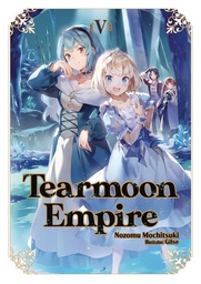 [9781718374447] TEARMOON EMPIRE LIGHT NOVEL 5