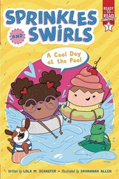 [9781665903318] SPRINKLES AND SWIRLS YR 1 COOL DAY AT POOL