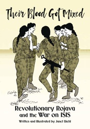 [9781629639444] THEIR BLOOD GOT MIXED ROJAVA & WAR ON ISIS