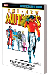 [9781302946647] NEW MUTANTS EPIC COLLECTION END OF THE BEGINNING