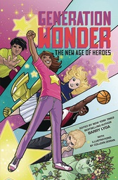 [9781419754463] GENERATION WONDER NEW AGE OF HEROES
