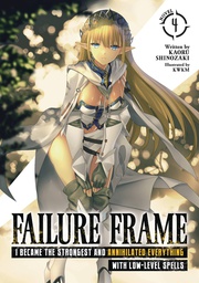 [9781648273209] FAILURE FRAME LIGHT NOVEL 4 I BECAME THE STRONGEST AND ANNIHILATED EVERYTHING WITH LOW-LEVEL SPELLS (LIGHT NOVEL)