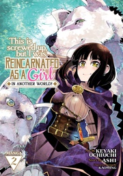 [9781638583554] THIS IS SCREWED UP REINCARNATED AS GIRL 2