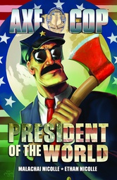 [9781616550578] AXE COP 4 PRESIDENT WORLD