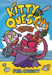 [9780593205495] KITTY QUEST 2 TENTACLE TROUBLE