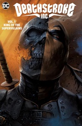 [9781779516572] DEATHSTROKE INC 1 KING OF THE SUPER-VILLAINS