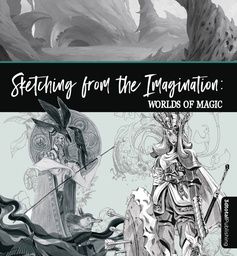 [9781912843527] SKETCHING FROM THE IMAGINATION WORLDS OF MAGIC