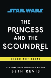 [9780593498491] STAR WARS PRINCESS & SCOUNDREL