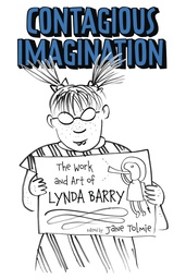[9781496839800] CONTAGIOUS IMAGINATION WORK & ART OF LYNDA BARRY