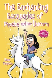 [9781524876944] ENCHANTING ESCAPADES OF PHOEBE AND HER UNICORN