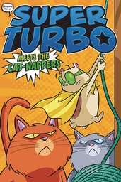 [9781665915748] SUPER TURBO 7 MEETS THE CAT-NAPPERS