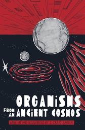 [9781506733074] ORGANISMS FROM AN ANCIENT COSMOS