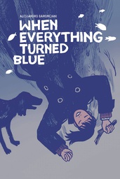 [9781506726731] WHEN EVERYTHING TURNED BLUE