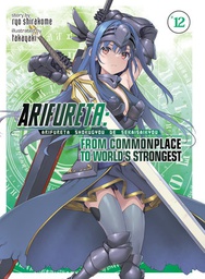 [9781648279294] ARIFURETA FROM COMMONPLACE TO WORLDS STRONGEST 12 LIGHT NOVEL