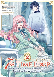 [9781638587682] 7TH TIME LOOP THE VILLAINESS ENJOYS A CAREFREE LIFE MARRIED TO HER WORST ENEMY 2