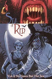 [9781582406657] SEA OF RED 1 NO GRAVE BUT THE SEA